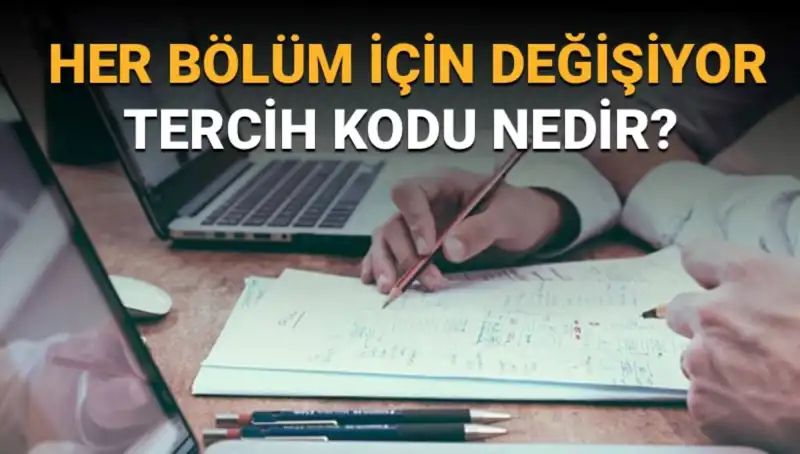 Üniversite Tercih Sürecinde Bilinmesi Gereken Tercih Kodu Nedir?