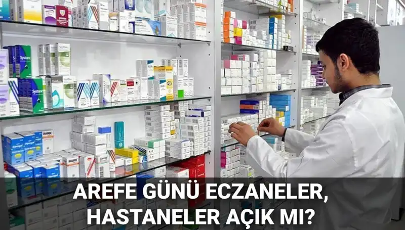 5 Haziran Arefe Günü Eczane, Hastane ve Sağlık Ocakları Açık mı?