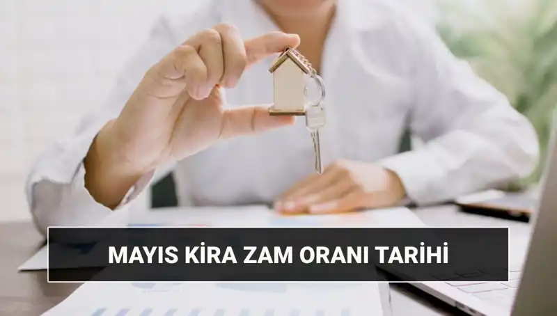 Kira Zam Oranı Mayıs 2025: TÜİK Kira Artışını Ne Zaman Açıklayacak?