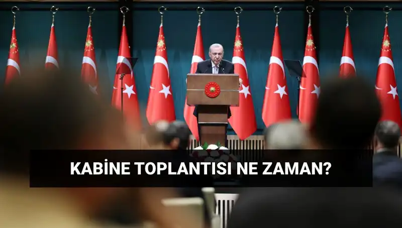 Bugün Erdoğan Kabinesi Toplanıyor: Gündemde Hangi Konular Var?