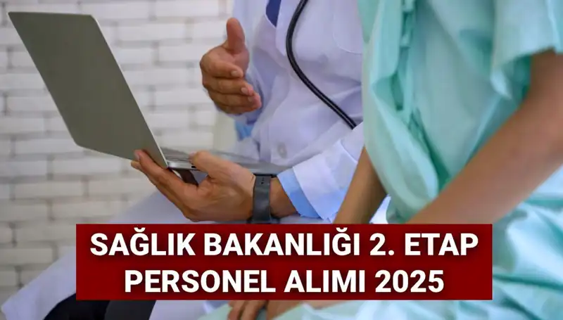 Sağlık Bakanlığı 2. Etap Personel Alımı 2025: Beklenen Açıklama Geliyor