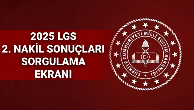 LGS 2. Nakil Başvuru Sonuçları MEB 2025: Merakla Beklenen Tarih Açıklandı