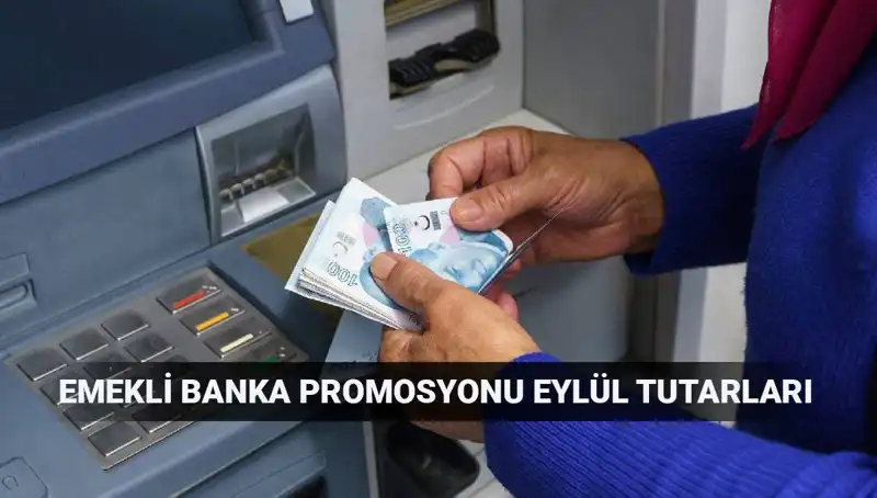 Eylül 2025 Emekli Banka Promosyonları: En Yüksek Tutarları Hangi Bankalar Sunuyor?
