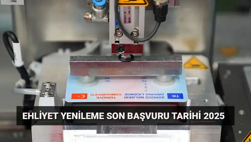 Ehliyet Yenileme İçin Son Gün: Eski Belgeyi Değiştirme Adım Adım Rehberi