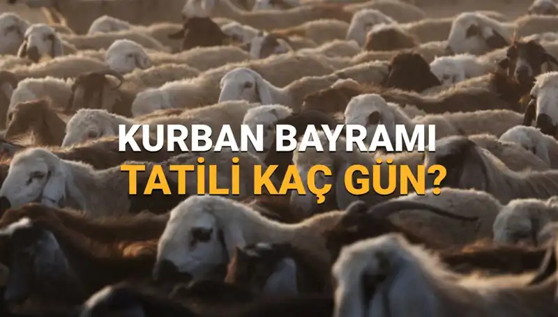 Kurban Bayramı 2025 Tatili: Ne Zaman Başlayacak ve Kaç Gün Sürecek?