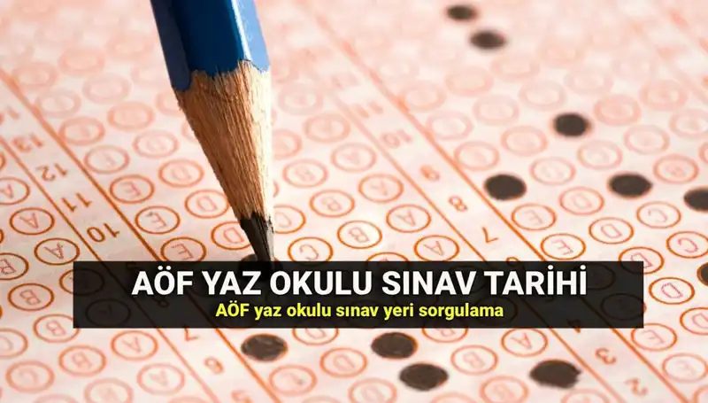 AÖF Yaz Okulu Sınav Yerleri Açıklandı: İşte Detaylar!