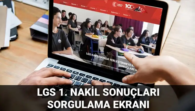LGS Nakil Sonuçları Açıklandı: 2. Nakil Süreci Ne Zaman Başlıyor?